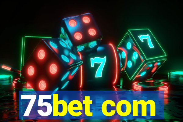 75bet com